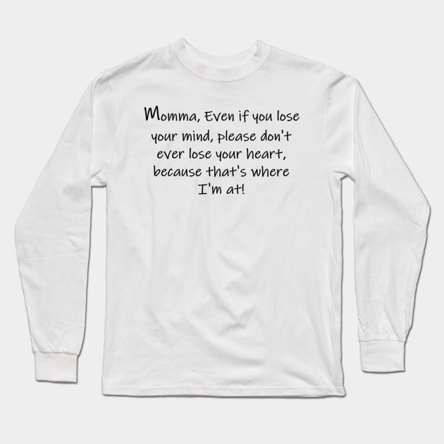 Momma Long Sleeve T-Shirt by Phillie717